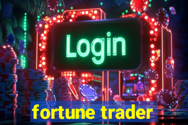 fortune trader